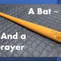 A Bat ~ A&nbsp;Prayer