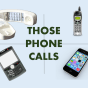 THOSE PHONE CALLS